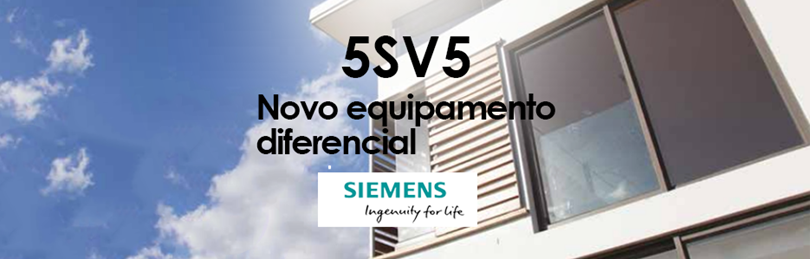 5SV5 - o novo equipamento diferencial para uso residencial da Siemens