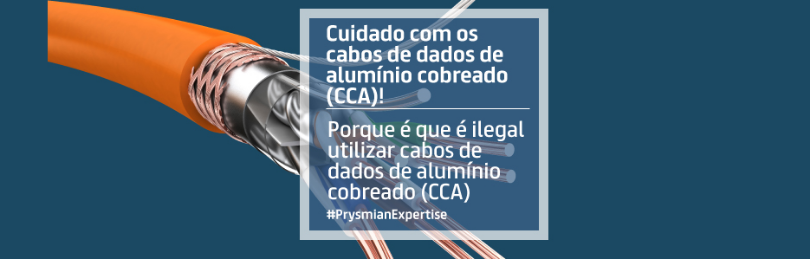 Cuidado com os cabos de dados de alumínio cobreado (CCA) - General Cable /  Prysmian Group
